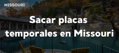 sacar-placas-temporales-missouri