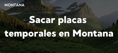 Sacar-placas-temporales-en-Montana