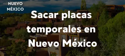 sacar-placas-temporales-en-nuevo-mexico