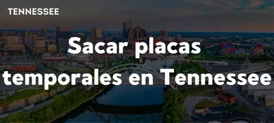 sacar-placas-temporales-en-tennessee